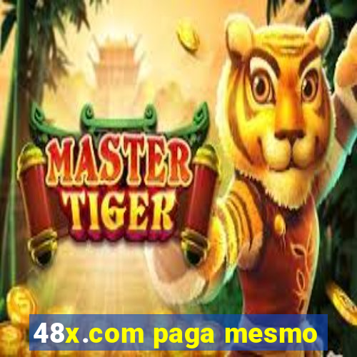 48x.com paga mesmo